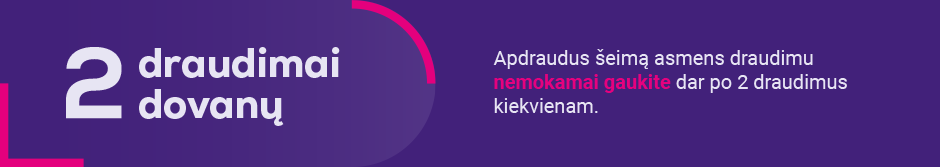 Reklaminė juosta apie akciją – apdraudus šeimą asmens draudimu, nemokamai suteikiami du papildomi draudimai kiekvienam.