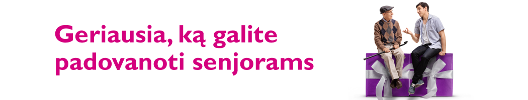 Geriausia, ką galite padovanoti senjuorams