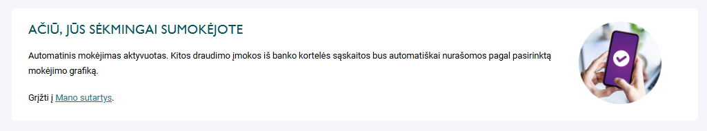 Pranešimas, kuriame nurodytas mokėjimo patvirtinimas bei automatinio mokėjimo sėkmingas aktyvavimas